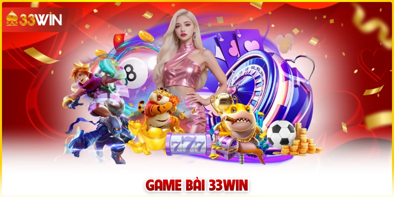 Game bài 33win