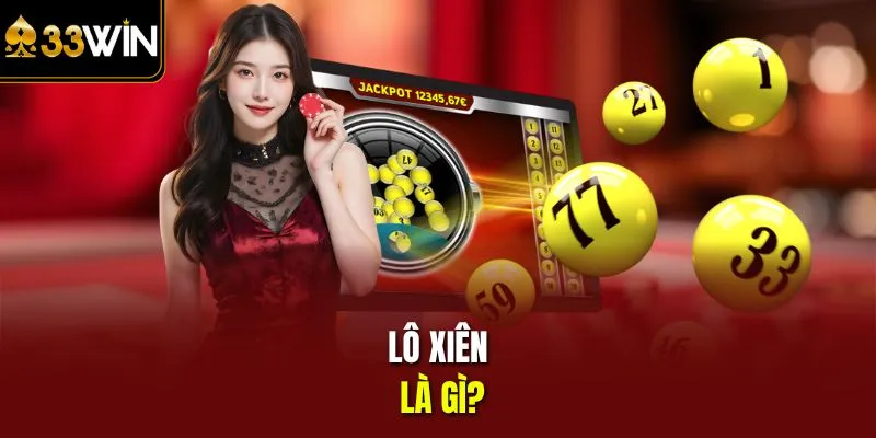 Lô xiên là gì?
