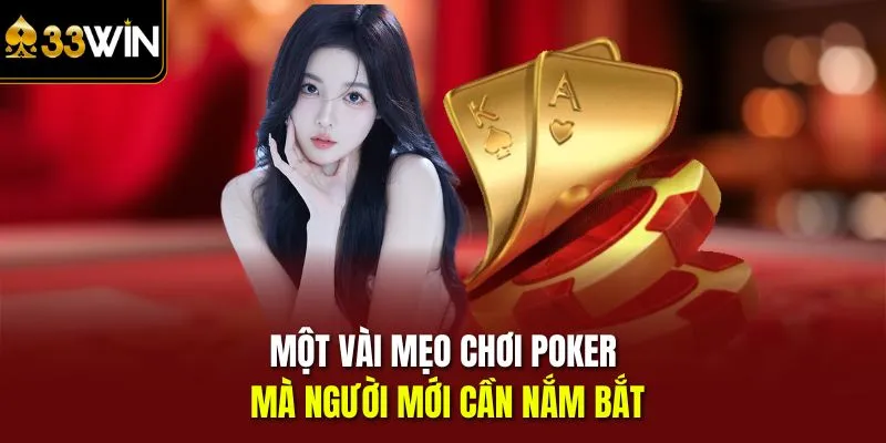 Một vài mẹo chơi Poker mà người mới cần nắm bắt