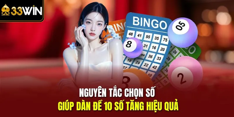 Nguyên tắc chọn số giúp Dàn đề 10 số tăng hiệu quả