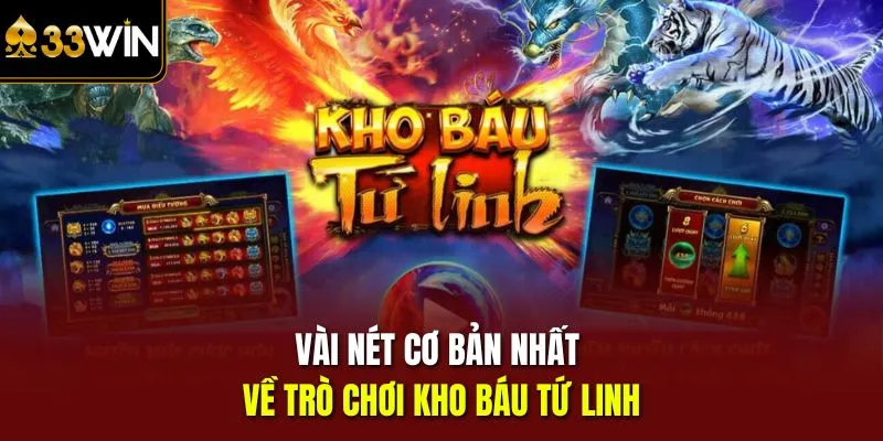 Vài nét cơ bản nhất về trò chơi kho báu tứ linh